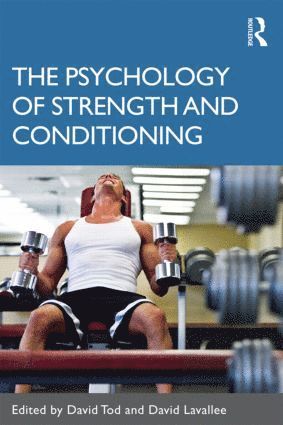 David Tod, David Lavallee, Australia) Tod, David (University of the Sunshine Coast, UK) Lavallee, David (University of Stirling - Psychology of Strength and Conditioning, Häftad