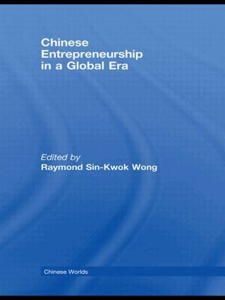 Raymond Sin-Kwok Wong - Chinese Entrepreneurship in a Global Era, Häftad