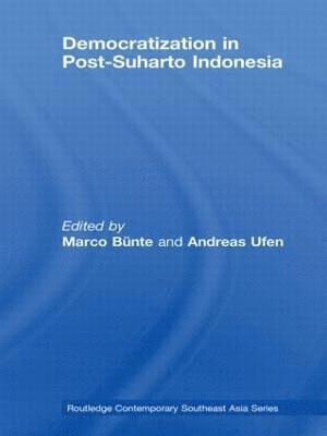 Marco Bunte, Andreas Ufen, Germany) Bunte, Marco (Institute of Asian Affairs, Germany) Ufen, Andreas (Institute of Asian Affairs - Democratization in Post-Suharto Indonesia, Häftad