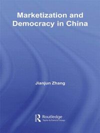 bokomslag Marketization and Democracy in China