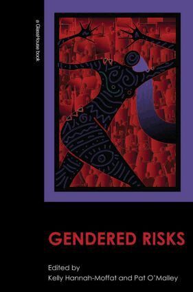 Kelly Hannah-Moffat, Pat O'Malley - Gendered Risks, Häftad