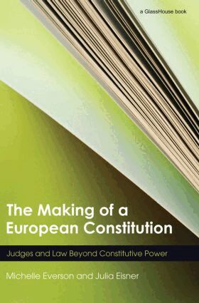 Michelle Everson, Julia Eisner - Making of a European Constitution, Häftad