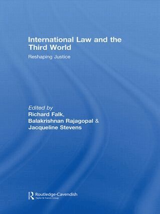 Richard Falk, Balakrishnan Rajagopal, Jacqueline Stevens - International Law and the Third World, Häftad