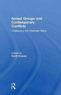 bokomslag Armed Groups and Contemporary Conflicts