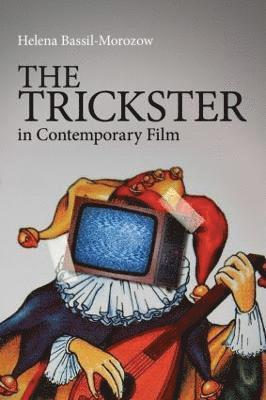 bokomslag The Trickster in Contemporary Film