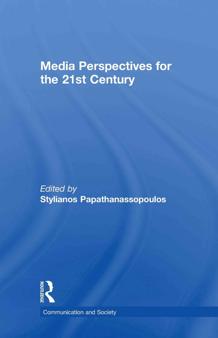 Stylianos Papathanassopoulos, Greece) Papathanassopoulos, Stylianos (University of Athens - Media Perspectives for the 21st Century, Inbunden