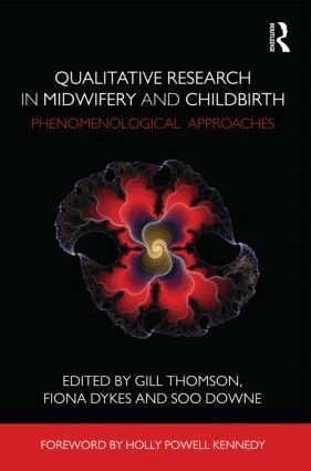 Gill Thomson, Fiona Dykes, Soo Downe - Qualitative Research in Midwifery and Childbirth, Häftad