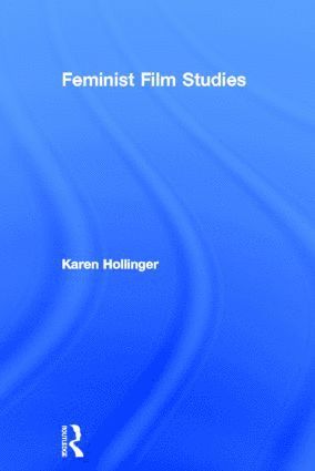 bokomslag Feminist Film Studies