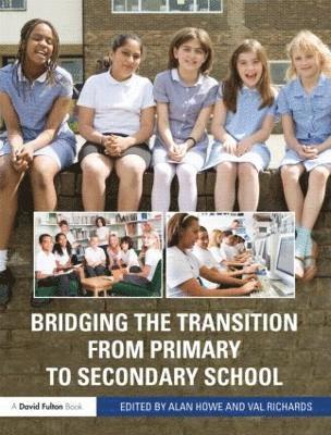 Bridging the Transition from Primary to Secondary School 1