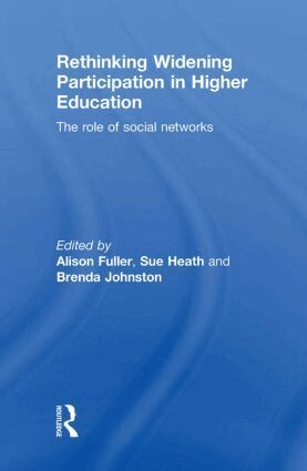 Alison Fuller, Sue Heath, Brenda Johnston - Rethinking Widening Participation in Higher Education, Inbunden