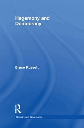 Bruce Russett, Seang Lin Tan, Ri-Chen Chian, M. Buckett - Hegemony and Democracy, Inbunden