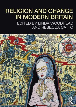 Linda Woodhead MBE, Rebecca Catto - Religion and Change in Modern Britain, Häftad