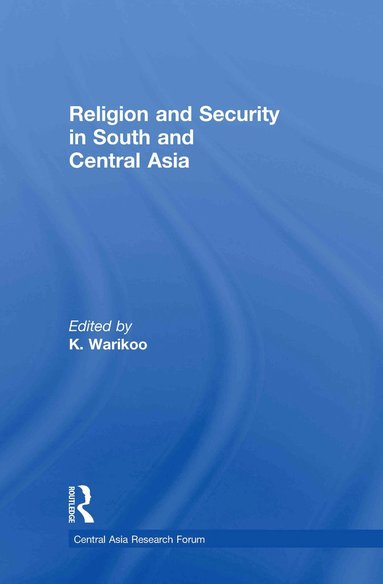 bokomslag Religion and Security in South and Central Asia