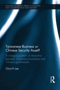 bokomslag Taiwanese Business or Chinese Security Asset