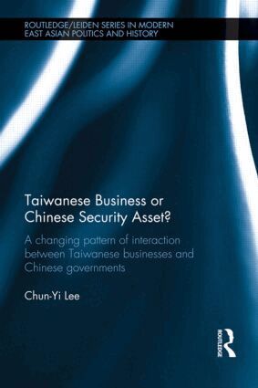 Chun-Yi Lee - Taiwanese Business or Chinese Security Asset, Inbunden