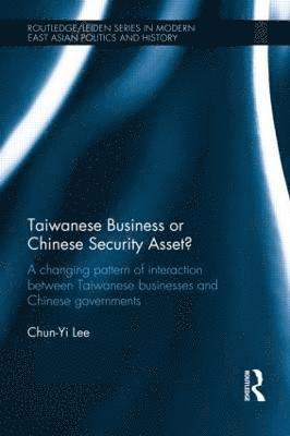 Taiwanese Business or Chinese Security Asset 1