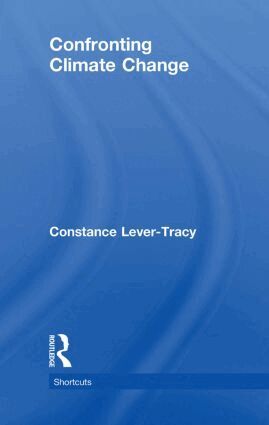 Constance Lever-Tracy - Confronting Climate Change, Inbunden