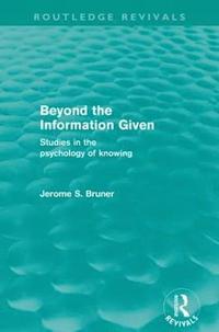 bokomslag Beyond the Information Given (Routledge Revivals)