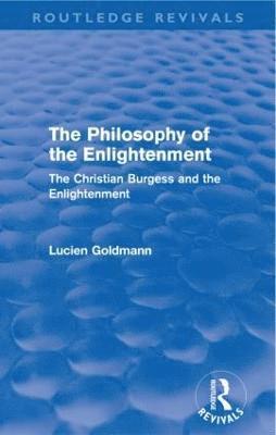 Lucien Goldmann - Philosophy of the Enlightenment (Routledge Revivals), Häftad