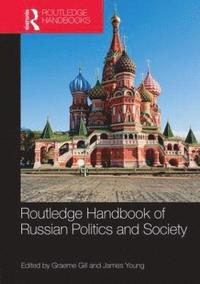 bokomslag Routledge Handbook of Russian Politics and Society