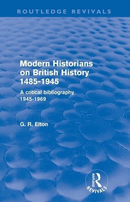 Modern Historians on British History 1485-1945 (Routledge Revivals) 1