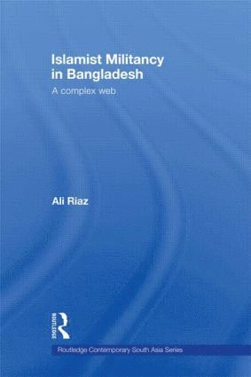 bokomslag Islamist Militancy in Bangladesh