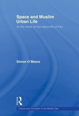 Simon O'Meara, USA) O'Meara, Simon (Dartmouth College - Space and Muslim Urban Life, Häftad