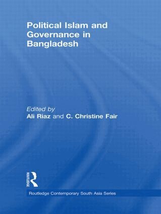 Ali Riaz, C. Christine Fair - Political Islam and Governance in Bangladesh, Inbunden
