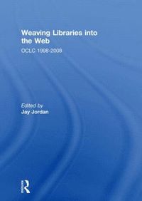 bokomslag Weaving Libraries into the Web