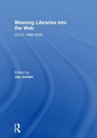 bokomslag Weaving Libraries into the Web