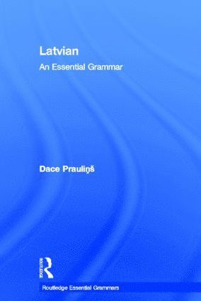 Dace Praulinš, Dace Praulins, Dace Praulin, Dace Praulin¿ - Latvian: An Essential Grammar, Inbunden