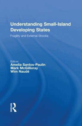 Amelia Santos-Paulino, Mark McGillivray, Wim Naudé - Understanding Small-Island Developing States, Inbunden