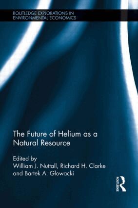 William Nuttall, Richard Clarke, Bartek Glowacki - Future of Helium as a Natural Resource, Inbunden