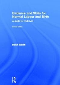 bokomslag Evidence and Skills for Normal Labour and Birth