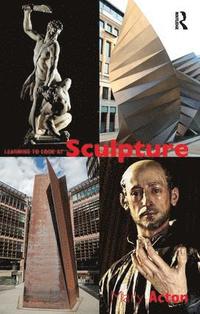 bokomslag Learning to Look at Sculpture