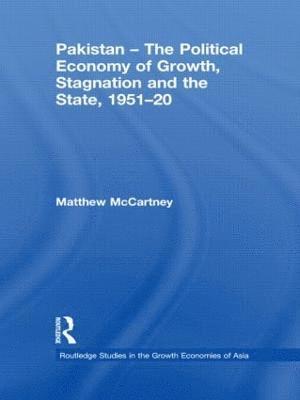 bokomslag Pakistan - The Political Economy of Growth, Stagnation and the State, 1951-2009