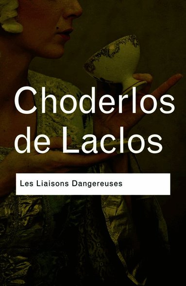 Pierre Choderlos de Laclos - Les Liaisons Dangereuses, Häftad