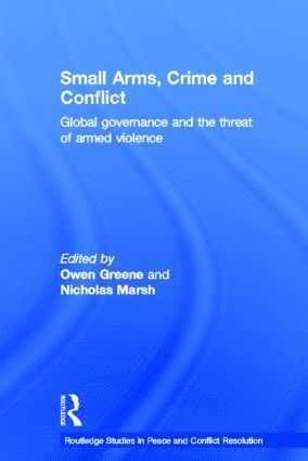 bokomslag Small Arms, Crime and Conflict