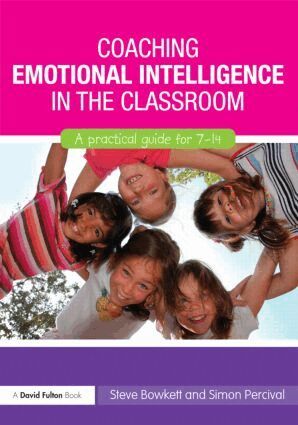 Steve Bowkett, Simon Percival - Coaching Emotional Intelligence in the Classroom, Häftad