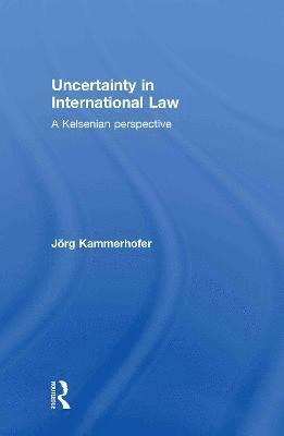 Uncertainty in International Law 1