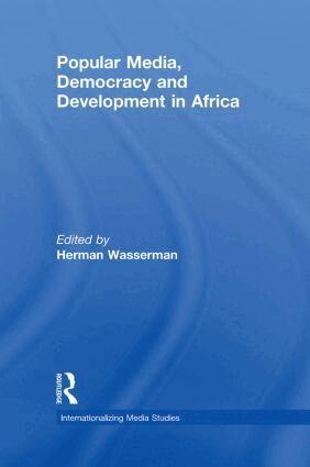 Herman Wasserman - Popular Media, Democracy and Development in Africa, Inbunden
