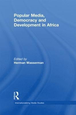 Popular Media, Democracy and Development in Africa 1