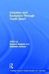 bokomslag Inclusion and Exclusion Through Youth Sport