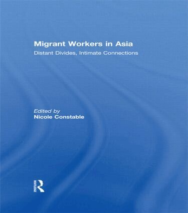 Nicole Constable - Migrant Workers in Asia, Inbunden