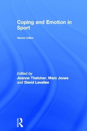 Joanne Thatcher, Marc Jones, David Lavallee, UK) Thatcher, Joanne (Aberystwyth University, UK) Jones, Marc (Staffordshire University, UK) Lavallee, David (University of Stirling - Coping and Emotion in Sport, Inbunden