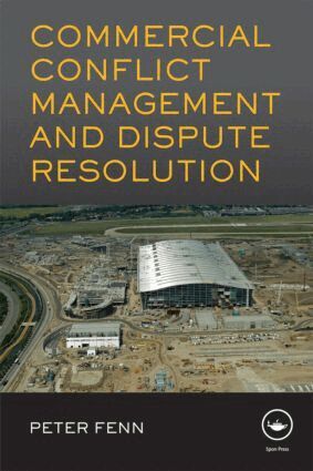 Peter Fenn - Commercial Conflict Management and Dispute Resolution, Inbunden