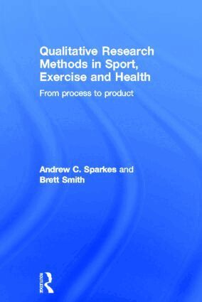 Andrew C. Sparkes, Brett Smith - Qualitative Research Methods in Sport, Exercise and Health, Inbunden