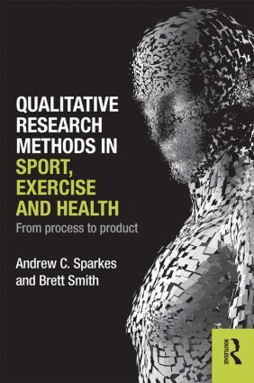 Andrew C. Sparkes, Brett Smith - Qualitative Research Methods in Sport, Exercise and Health, Häftad