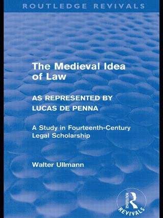 Walter Ullmann - Medieval Idea of Law as Represented by Lucas de Penna (Routledge Revivals), Häftad