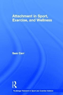 Attachment in Sport, Exercise and Wellness 1